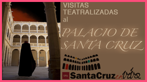 Visitas teatralizadas al Palacio de Santa Cruz