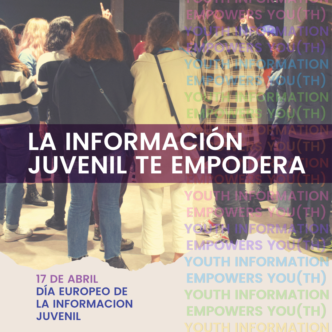 17 de abril de 2022. Día Europeo de la Información Juvenil